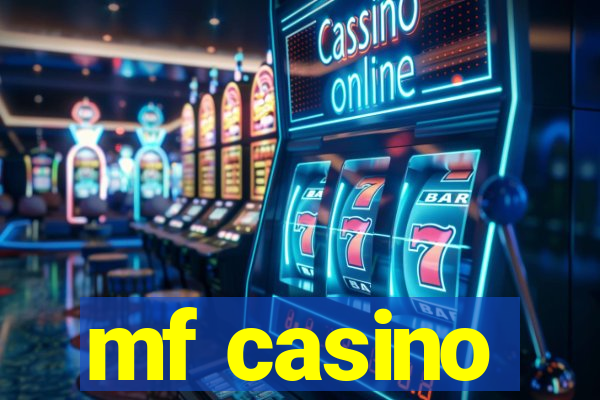 mf casino